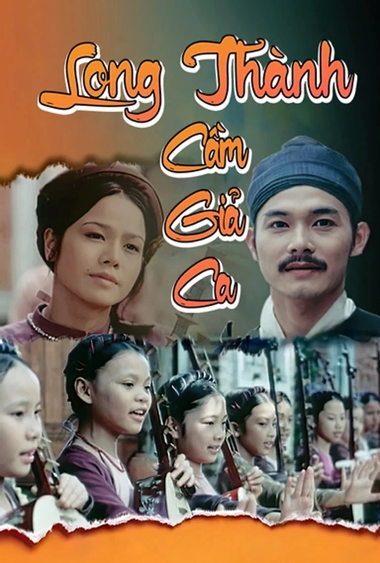 Phim Long Thành Cầm Giả Ca