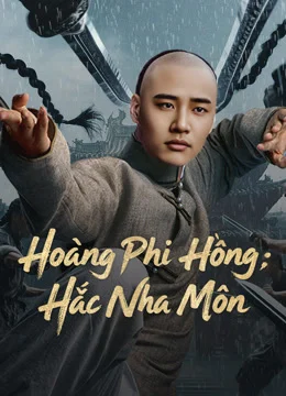 Phim Hoàng Phi Hồng: Hắc Nha Môn