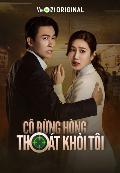 Phim Cô Đừng Hòng Thoát Khỏi Tôi
